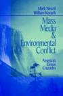 Mass Media and Environmental Conflict : America's Green Crusades - Book