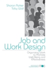 Job and Work Design : Organizing Work to Promote Well-Being and Effectiveness - Book