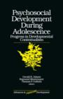 Psychosocial Development during Adolescence : Progress in Developmental Contexualism - Book