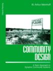 Community Design : A Team Approach to Dynamic Community Systems - Book