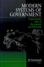 Modern Systems of Government : Exploring the Role of Bureaucrats and Politicians - Book