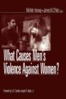What Causes Men's Violence Against Women? - Book