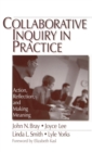 Collaborative Inquiry in Practice : Action, Reflection, and Making Meaning - Book