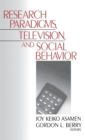 Research Paradigms, Television, and Social Behaviour - Book