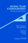 Doing Team Ethnography : Warnings and Advice - Book
