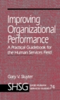 Improving Organizational Performance : A Practical Guidebook for the Human Services Field - Book