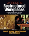 Working in Restructured Workplaces : Challenges and New Directions for the Sociology of Work - Book