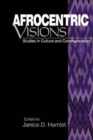 Afrocentric Visions : Studies in Culture and Communication - Book