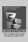 Whiteness : The Communication of Social Identity - Book