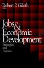 Jobs and Economic Development : Strategies and Practice - Book