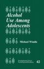 Alcohol Use Among Adolescents - Book