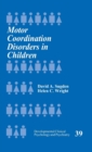 Motor Coordination Disorders in Children - Book