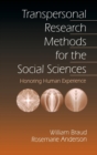 Transpersonal Research Methods for the Social Sciences : Honoring Human Experience - Book