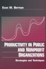 Productivity in Public and Non Profit Organizations : Strategies and Techniques - Book