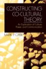 Constructing Co-Cultural Theory : An Explication of Culture, Power, and Communication - Book