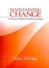 Maintaining Change : A Personal Relapse Prevention Manual - Book