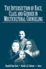 The Intersection of Race, Class, and Gender in Multicultural Counseling - Book