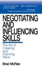 Negotiating and Influencing Skills : The Art of Creating and Claiming Value - Book