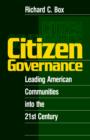 Citizen Governance : Leading American Communities Into the 21st Century - Book