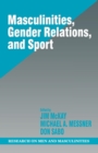 Masculinities, Gender Relations, and Sport - Book