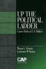 Up the Political Ladder : Career Paths in US Politics - Book