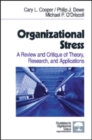 Organizational Stress : A Review and Critique of Theory, Research, and Applications - Book