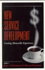 New Service Development : Creating Memorable Experiences - Book