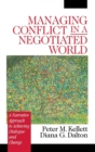 Managing Conflict in a Negotiated World : A Narrative Approach to Achieving Productive Dialogue and Change - Book