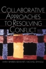 Collaborative Approaches to Resolving Conflict - Book