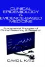 Clinical Epidemiology & Evidence-Based Medicine : Fundamental Principles of Clinical Reasoning & Research - Book