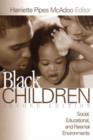 Black Children : Social, Educational, and Parental Environments - Book