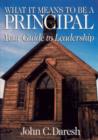 What It Means to Be a Principal : Your Guide to Leadership - Book