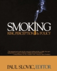 Smoking : Risk, Perception, and Policy - Book