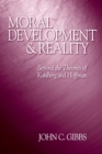 Moral Development and Reality : Beyond the Theories of Kohlberg and Hoffman - Book