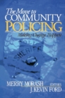 The Move to Community Policing : Making Change Happen - Book