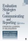 Evaluation Strategies for Communicating and Reporting : Enhancing Learning in Organizations - Book