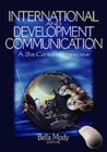 International and Development Communication : A 21st-Century Perspective - Book