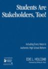 Students are Stakeholders, Too : Including Every Voice in Authentic High School Reform - Book