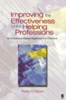 Improving the Effectiveness of the Helping Professions : An Evidence-Based Approach to Practice - Book