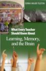 What Every Teacher Should Know About Learning, Memory, and the Brain - Book