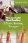 What Every Teacher Should Know About Effective Teaching Strategies - Book