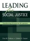 Leading for Social Justice : Transforming Schools for All Learners - Book