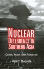 Nuclear Deterrence in Southern Asia : China, India and Pakistan - Book