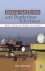 Imagi-Nations and Borderless Television : Media, Culture and Politics Across Asia - Book