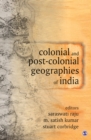 Colonial and Post-Colonial Geographies of India - Book