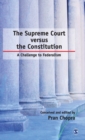 The Supreme Court Versus the Constitution : A Challenge To Federalism - Book