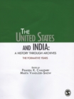 The United States and India: A History Through Archives : The Formative Years - Book