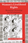 Women's Livelihood Rights : Recasting Citizenship for Development - Book