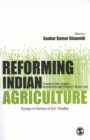 Reforming Indian Agriculture : Towards Employment Generation and Poverty Reduction Essays in Honour of G K Chadha - Book