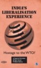 India's Liberalisation Experience : Hostage to WTO? - Book